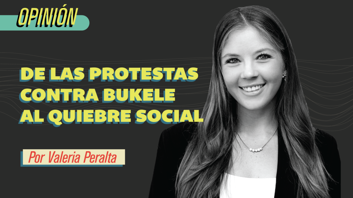 De las protestas contra Bukele al quiebre social